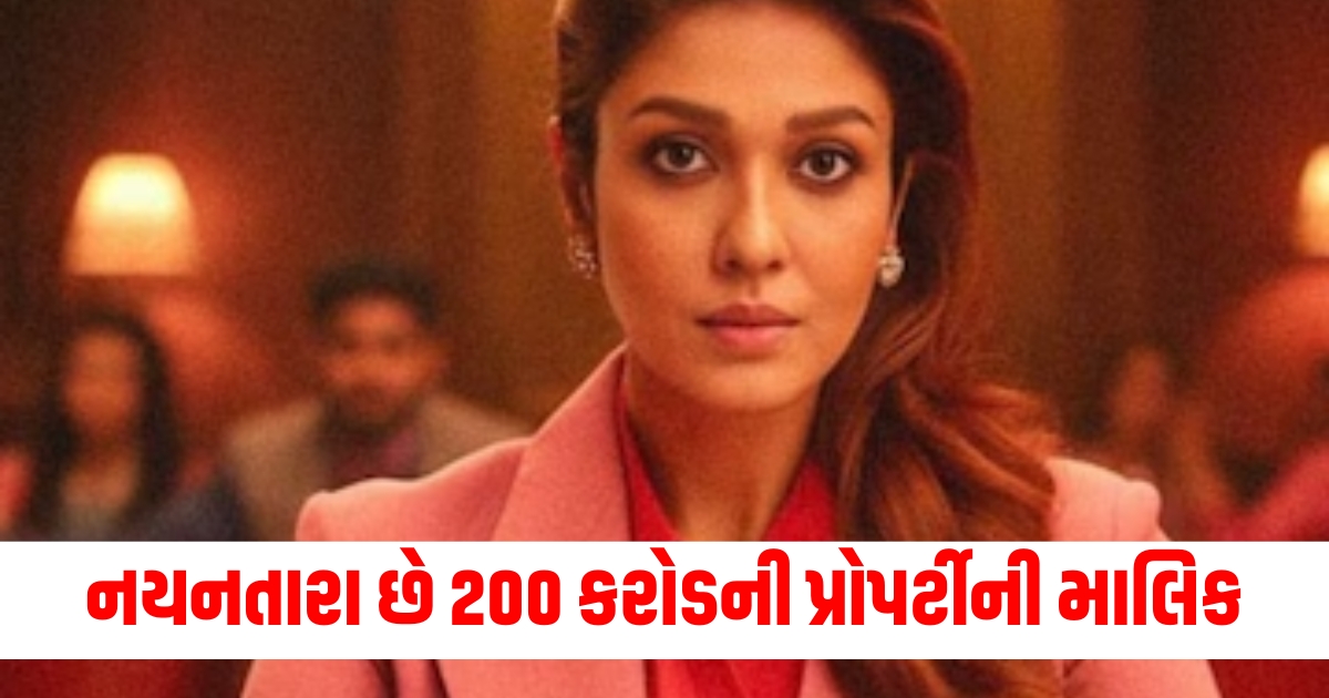 nayanthara owner of property worth 200 crores know where she earns money her net worth and business