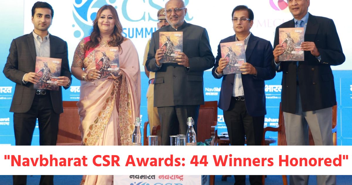 Navbharat CSR Awards 44 Winners Honored