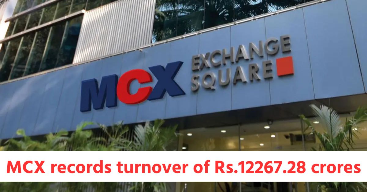 mcx records turnover of rs 12267 28 crores in commodity futures rs 20145 72 crores in options