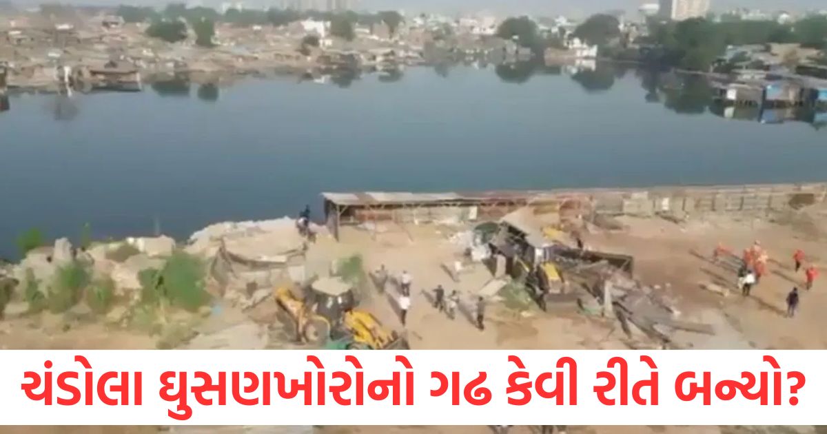 ahmedabad how did chandola lake mini bangladesh become a stronghold of illegal intruders