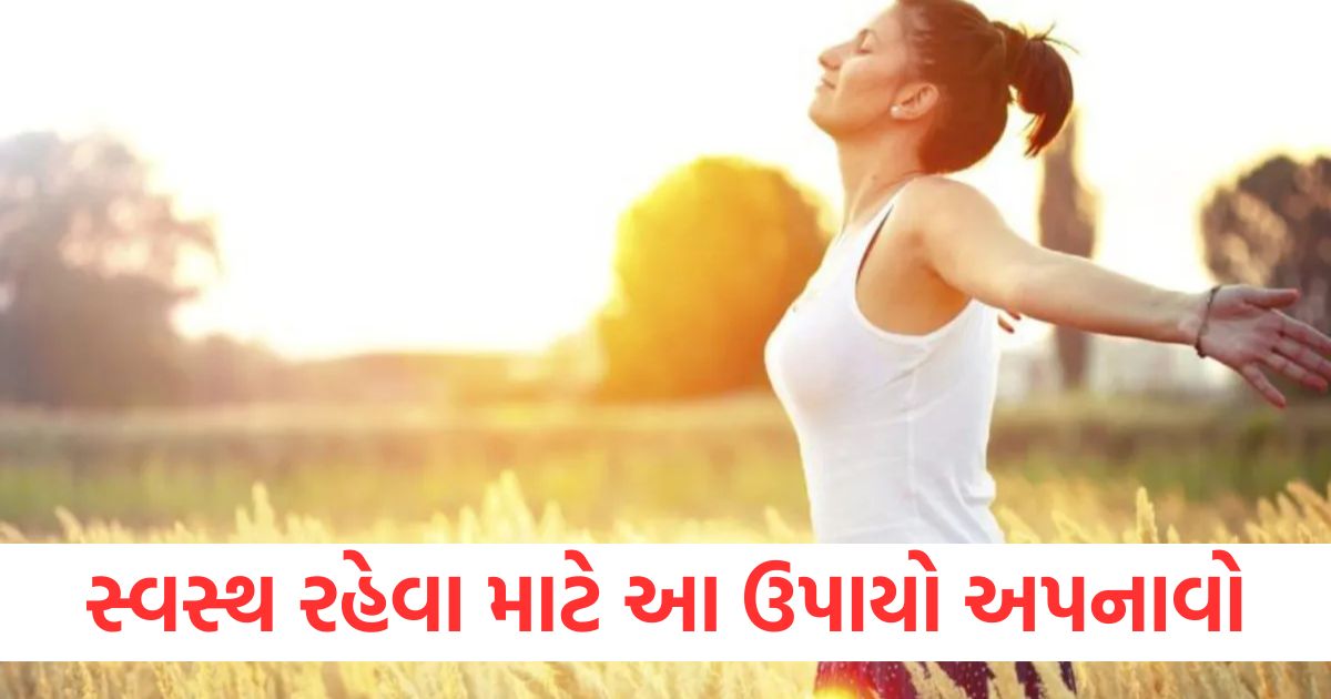 follow these tips to stay physically and mentally healthy