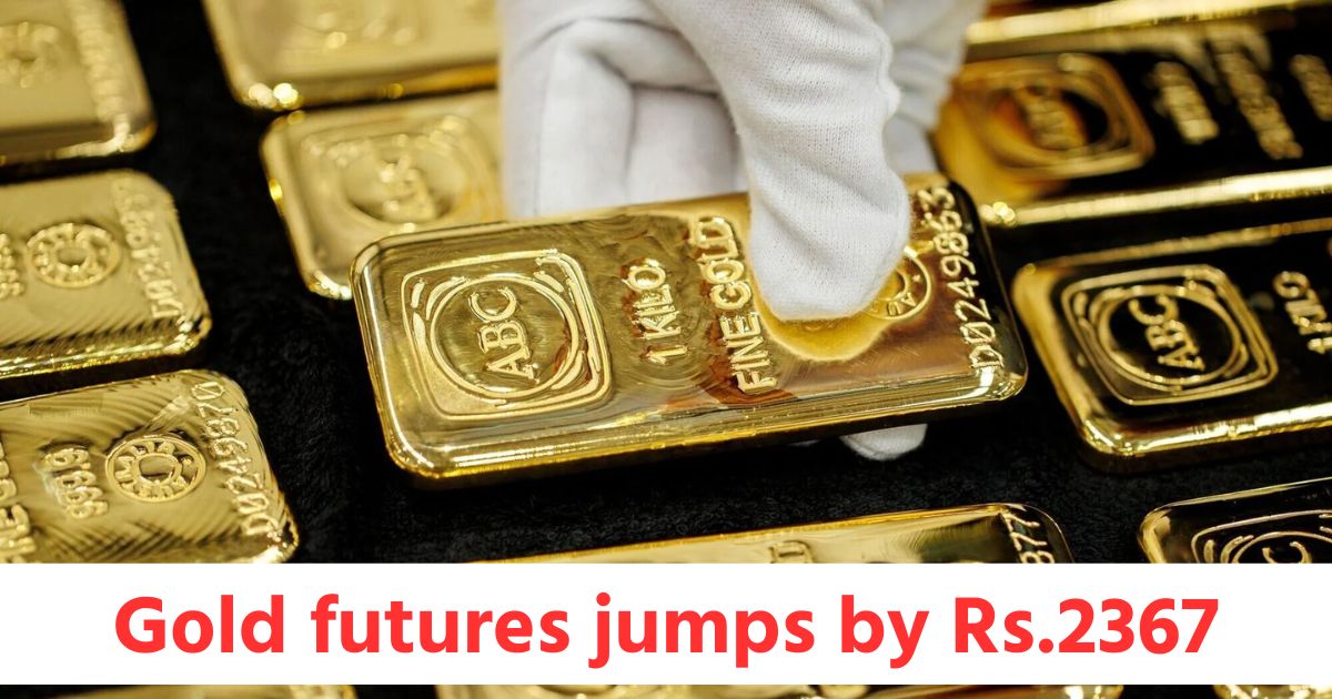 gold futures jumps by rs 2367 and silver futures by rs 1881 while cotton candy futures drops by rs 380