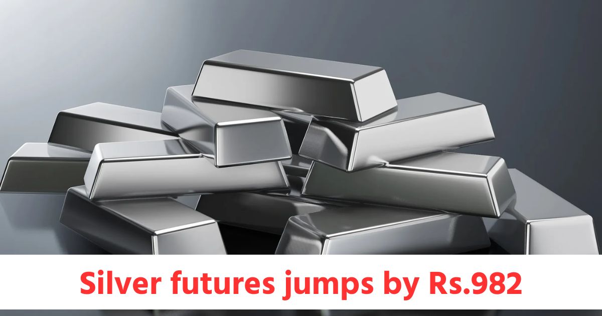 silver futures jumps by rs 982 while gold futures gains by rs 10 and crudeoil futures by rs 20 on