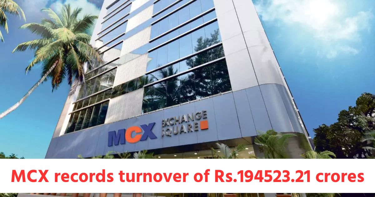 mcx records turnover of rs 194523 21 crores in commodity futures